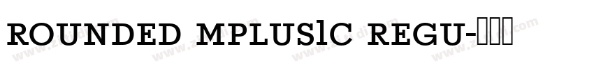 rounded mplus1c regu字体转换